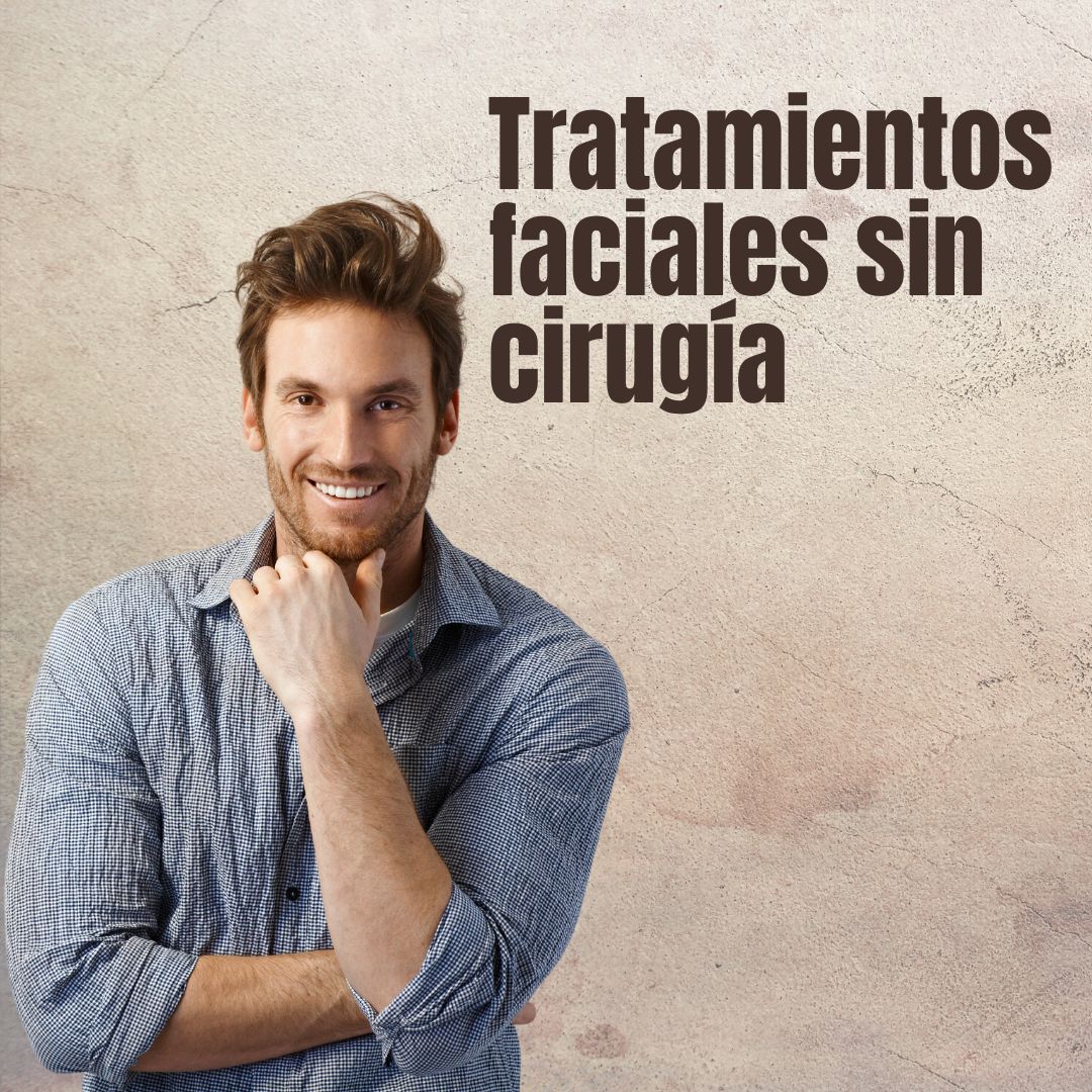 Medicina Estética y tratamientos faciales sin cirugía para hombres en Sevilla